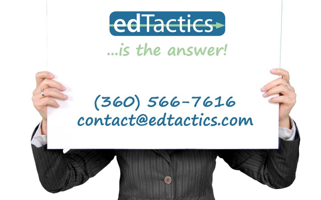 No matter your need - edTactics is the answer!